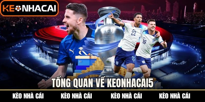 Tổng quan về kèo nhà cái 