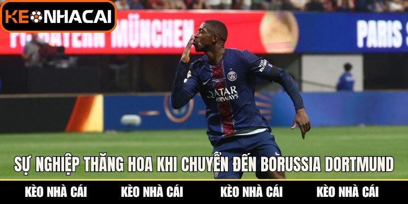 Sự nghiệp thăng hoa khi chuyển đến Borussia Dortmund
